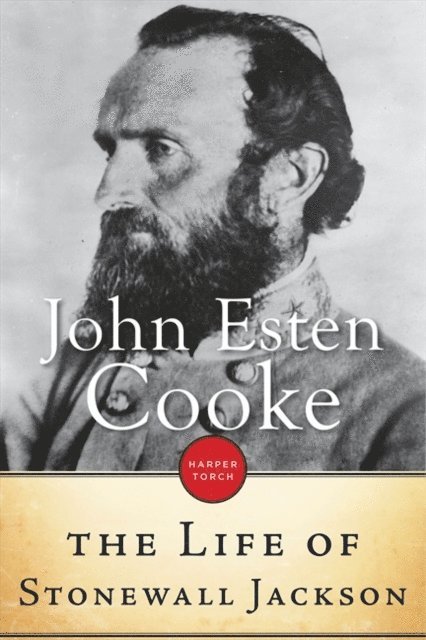 John Esten Cooke - Life Of Stonewall Jackson, E-bok