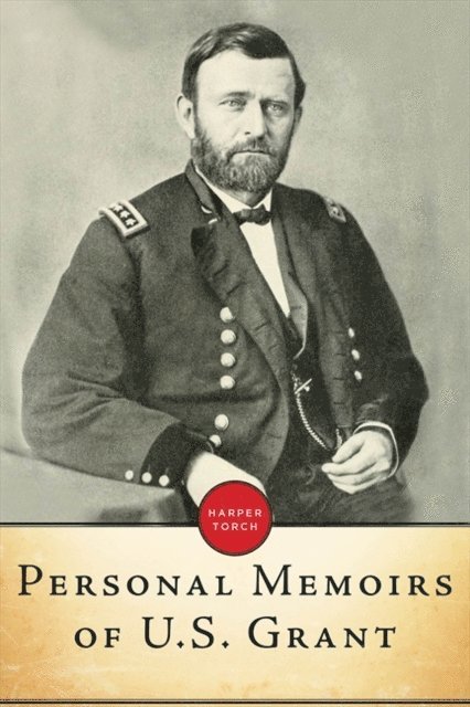 Ulysses S. Grant - Personal Memoirs Of U.s. Grant, E-bok