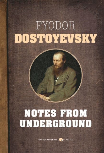 Fyodor Dostoyevsky - Notes From Underground, E-bok
