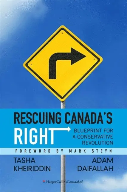 Adam Daifallah, Tasha Kheiriddin - Rescuing Canada's Right, E-bok. Tillgänglighet: Lägg i varukorg