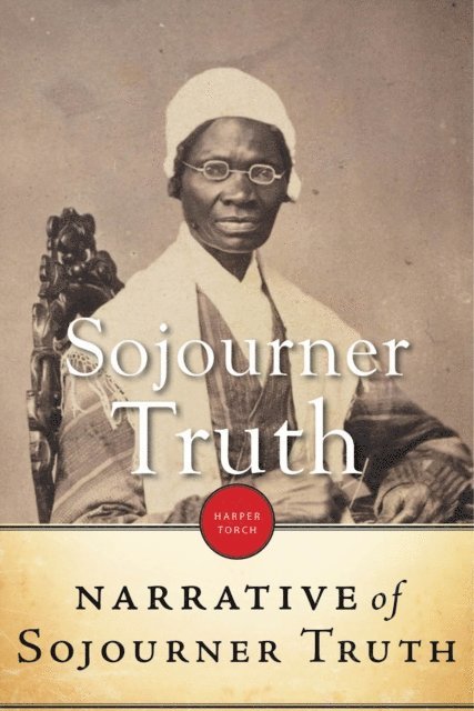 Sojourner Truth - Narrative Of Sojourner Truth, E-bok