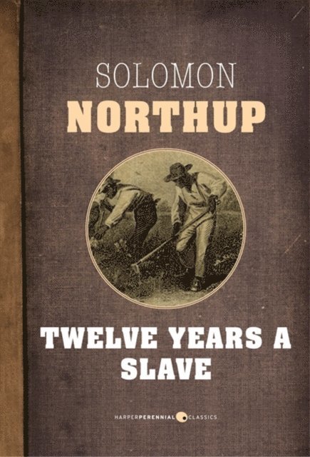 Solomon Northup - Twelve Years A Slave, E-bok