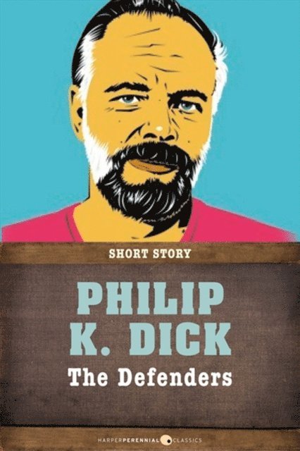 Philip K. Dick - Defenders, E-bok