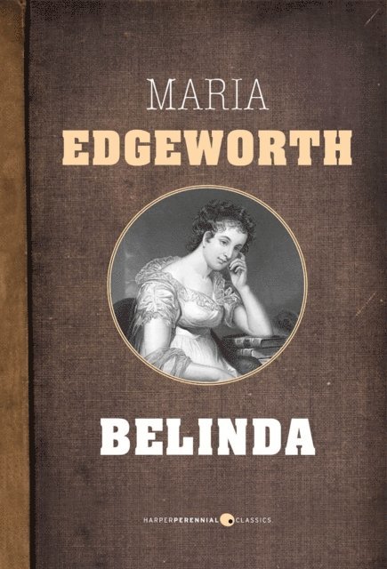 Maria Edgeworth - Belinda, E-bok