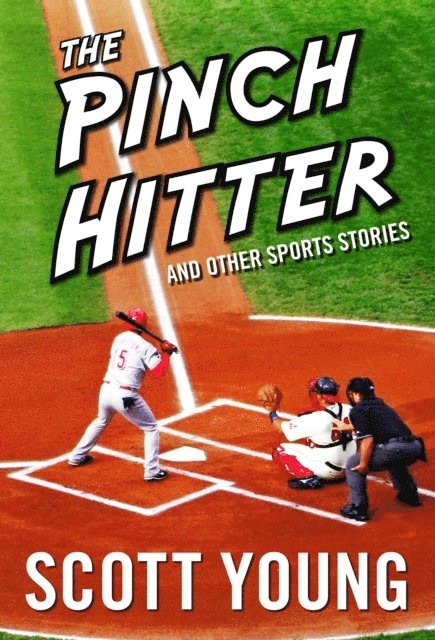 Scott Young - Pinch Hitter And Other Sports Stories, E-bok