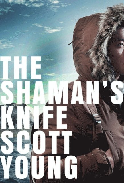 Scott Young - Shaman's Knife, E-bok