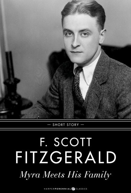 F. Scott Fitzgerald - Myra Meets His Family, E-bok