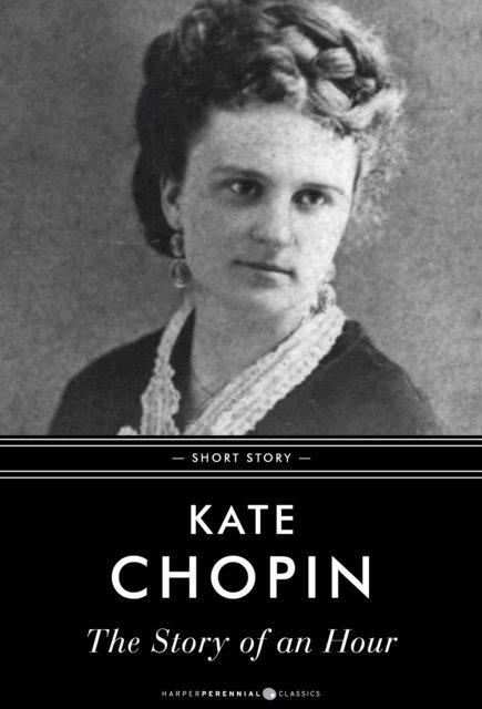Kate Chopin - Story Of An Hour, E-bok