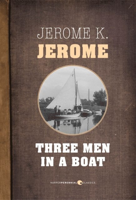 Jerome K. Jerome - Three Men In A Boat, E-bok