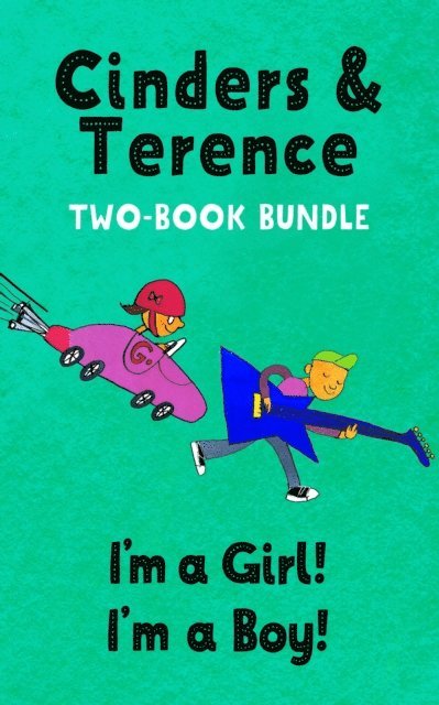 Terence Sellwood - I'm A Girl! I'm A Boy! Two-Book Bundle, E-bok