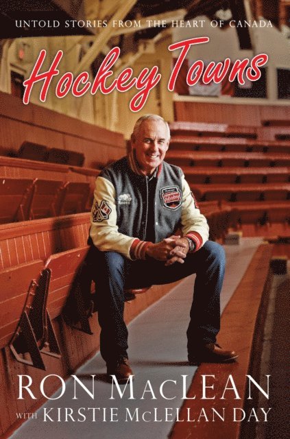 Kirstie McLellan Day, Ron MacLean - Hockey Towns, E-bok
