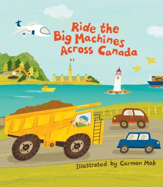 Carmen Mok - Ride The Big Machines Across Canada, E-bok
