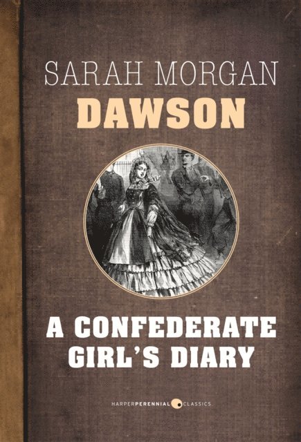 Sarah Morgan Dawson - Confederate Girl's Diary, E-bok