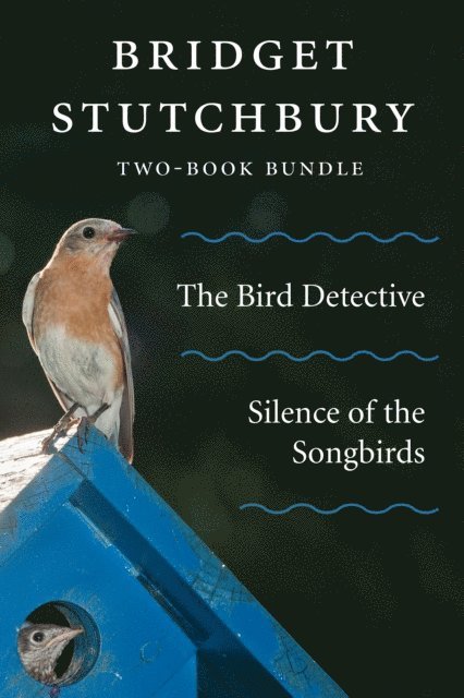 Bridget Stutchbury - Bridget Stutchbury Two-Book Bundle, E-bok