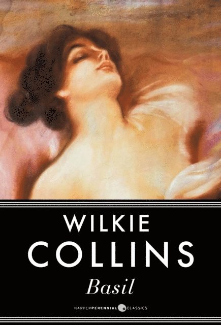 Wilkie Collins - Basil, E-bok