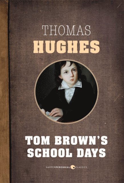 Thomas Hughes - Tom Brown's School Days, E-bok