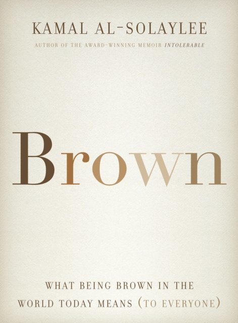 Kamal Al-Solaylee - Brown, E-bok