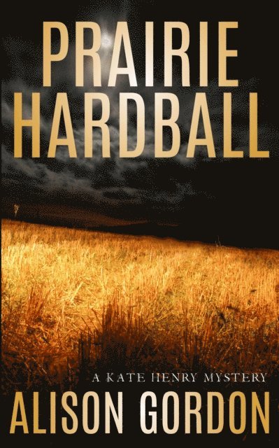 Alison Gordon - Prairie Hardball, E-bok. Tillgänglighet: Lägg i varukorg