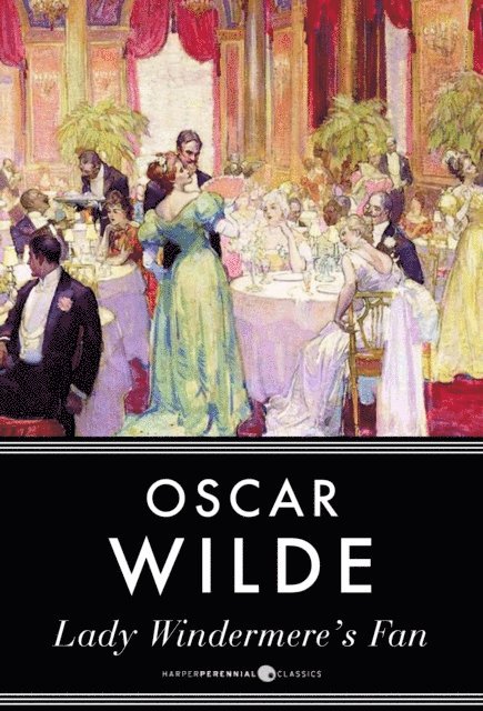 Oscar Wilde - Lady Windermere's Fan, E-bok