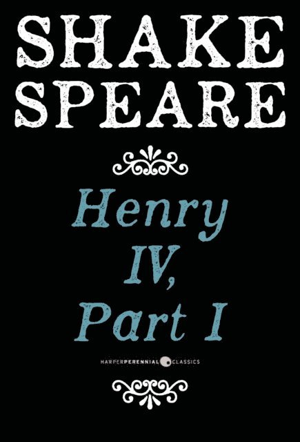 William Shakespeare - Henry Iv, Part I, E-bok