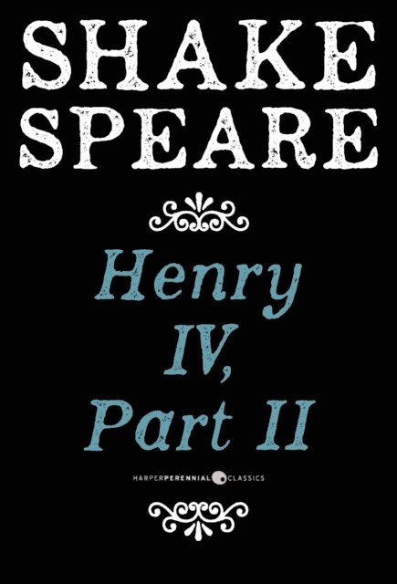 William Shakespeare - Henry Iv, Part Ii, E-bok
