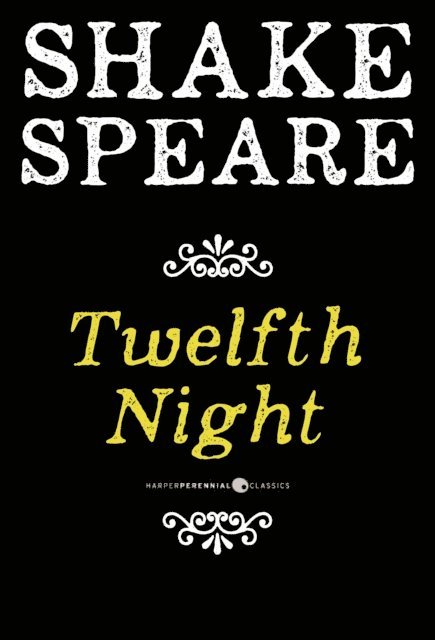 William Shakespeare - Twelfth Night; Or What You Will, E-bok