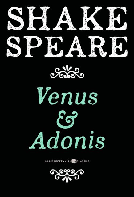 William Shakespeare - Venus And Adonis, E-bok