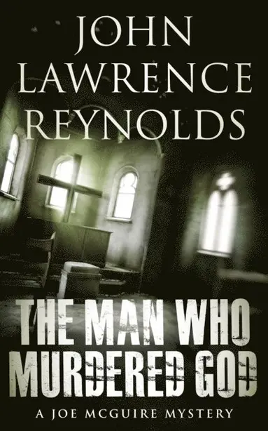 John Lawrence Reynolds - Man Who Murdered God, E-bok