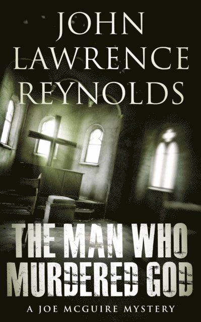 John Lawrence Reynolds - Man Who Murdered God, E-bok