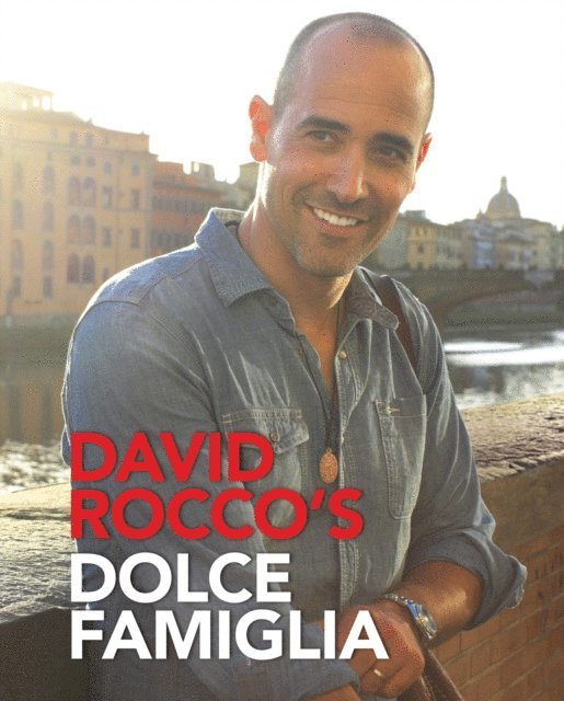 David Rocco - Dolce Famiglia, E-bok