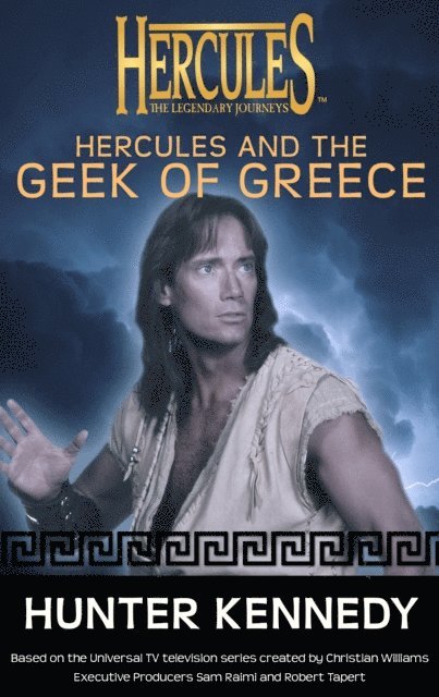 Hunter Kennedy - Hercules and the Geek of Greece, E-bok