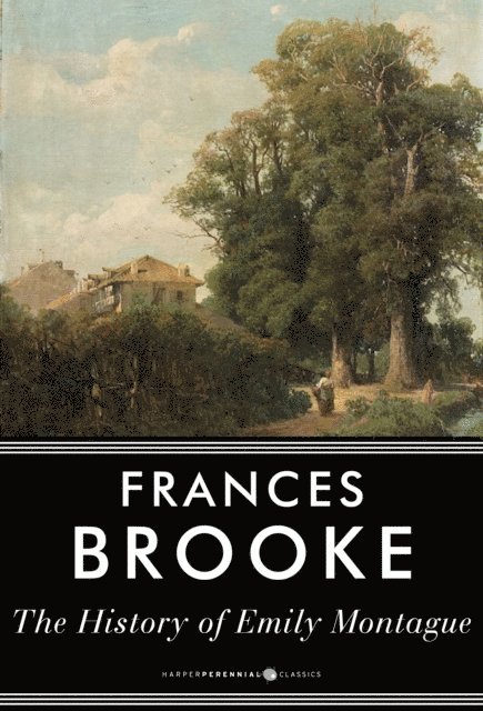 Frances Brooke - History of Emily Montague, E-bok
