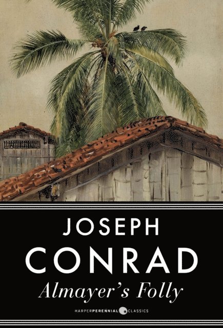 Joseph Conrad - Almayer's Folly, E-bok