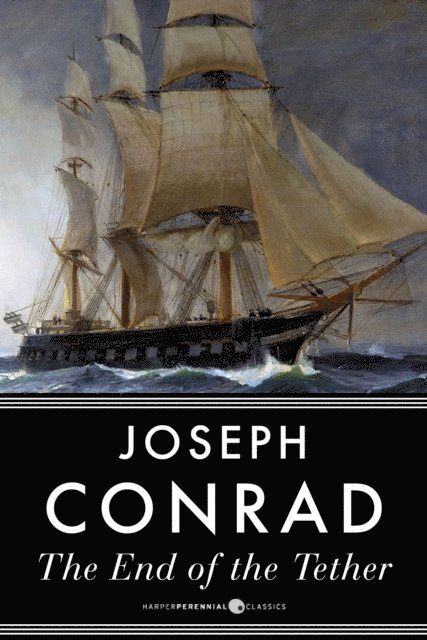 Joseph Conrad - End of the Tether, E-bok