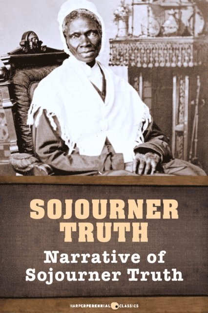 Sojourner Truth - Narrative of Sojourner Truth, E-bok