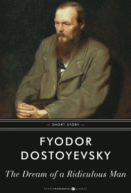Fyodor Dostoyevsky - Dream of a Ridiculous Man, E-bok