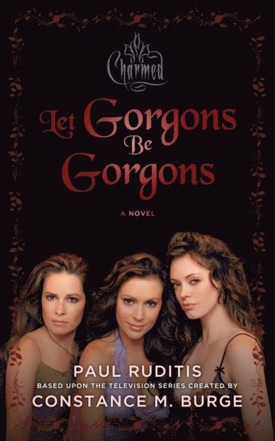 Paul Ruditis - Charmed: Let Gorgons Be Gorgons, E-bok