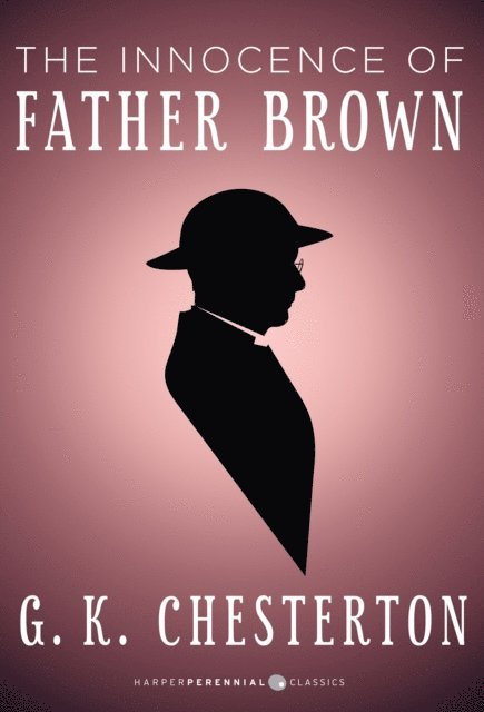 G. K. Chesterton - Innocence of Father Brown, E-bok