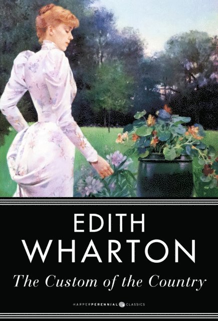 Edith Wharton - Custom of the Country, E-bok