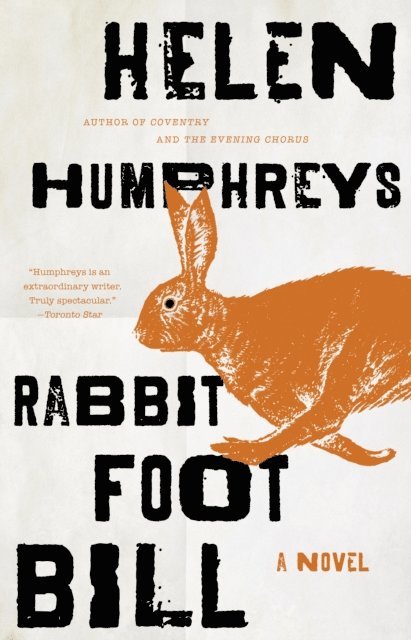 Helen Humphreys - Rabbit Foot Bill, E-bok