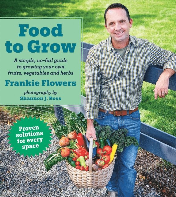 Frankie Flowers - Food to Grow, E-bok