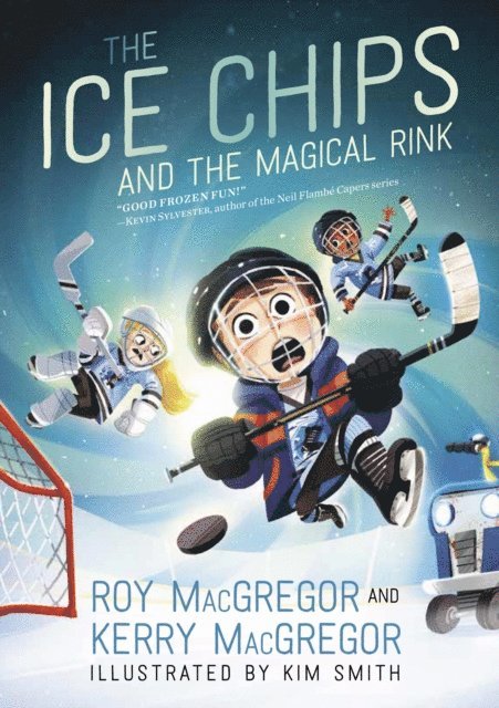 Kerry MacGregor, Roy MacGregor - Ice Chips and the Magical Rink, E-bok