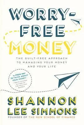 Shannon Lee Simmons - Worry-Free Money. Tillgänglighet: Lägg i varukorg
