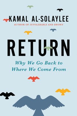 Kamal Al-Solaylee - Return, Inbunden