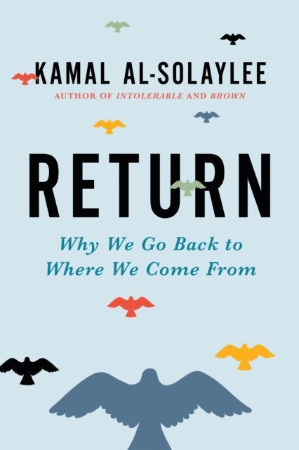 Kamal Al-Solaylee - Return, E-bok