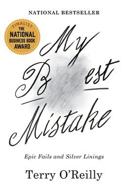 Terry O'Reilly - My Best Mistake, Häftad