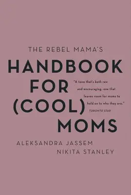 Aleks Jassem, Nikita Stanley - Rebel Mama's Handbook for (Cool) Moms, Häftad. Tillgänglighet: Lägg i varukorg
