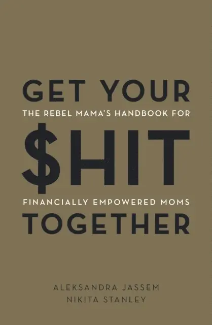 Nikita Stanley, Aleks Jassem - Get Your $hit Together, E-bok. Tillgänglighet: Lägg i varukorg