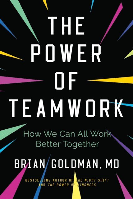 Dr. Brian Goldman - Power of Teamwork, E-bok