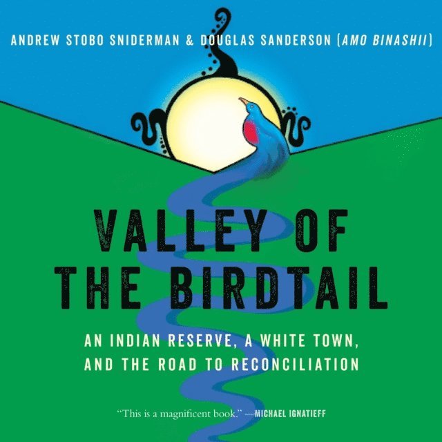 Douglas Sanderson, Andrew Stobo Sniderman - Valley of the Birdtail, Ljudbok